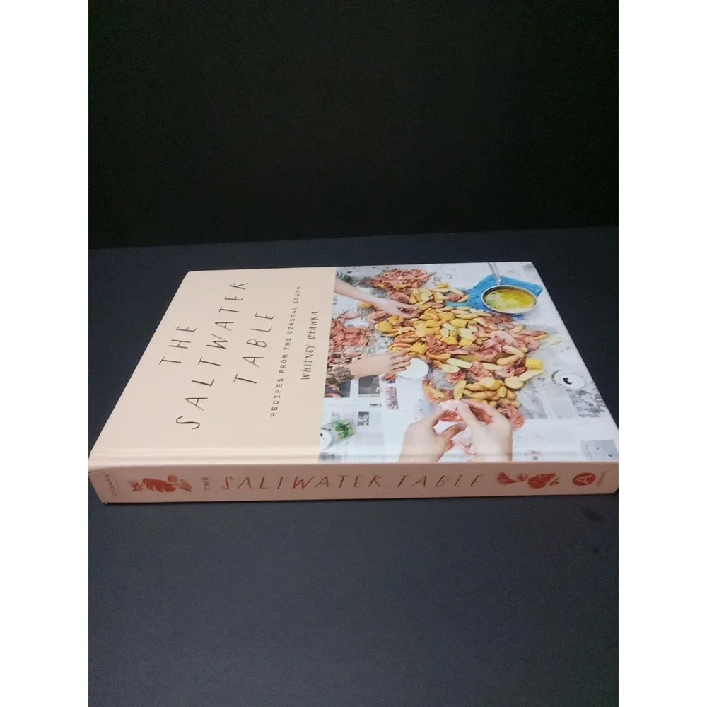 The Saltwater Table: Recipes from the Coastal South by Whitney Otawka Hardcover